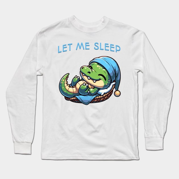 Let me sleep | Cute funny crocodile sleeping in a hammock Long Sleeve T-Shirt by JoeStylistics